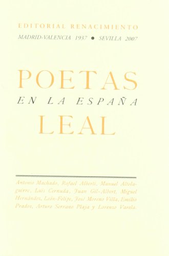 POETAS EN LA ESPAÑA LEAL.- (Antonio Machado, Rafael Alberti, Manuel Altolaguirre, Luis Cernuda, Juan Gil-Albert, Miguel Hernández, León-Felipe, José Moreno Villa, Emilio Prados, Arturo Serrano Plaja y Lorenzo Varela). Prólogo embuchado de Manuel Aznar Soler. Edición facsímil de la publicada por Ediciones Españolas (Madrid-Valencia, 1937). - Va. Aa.-