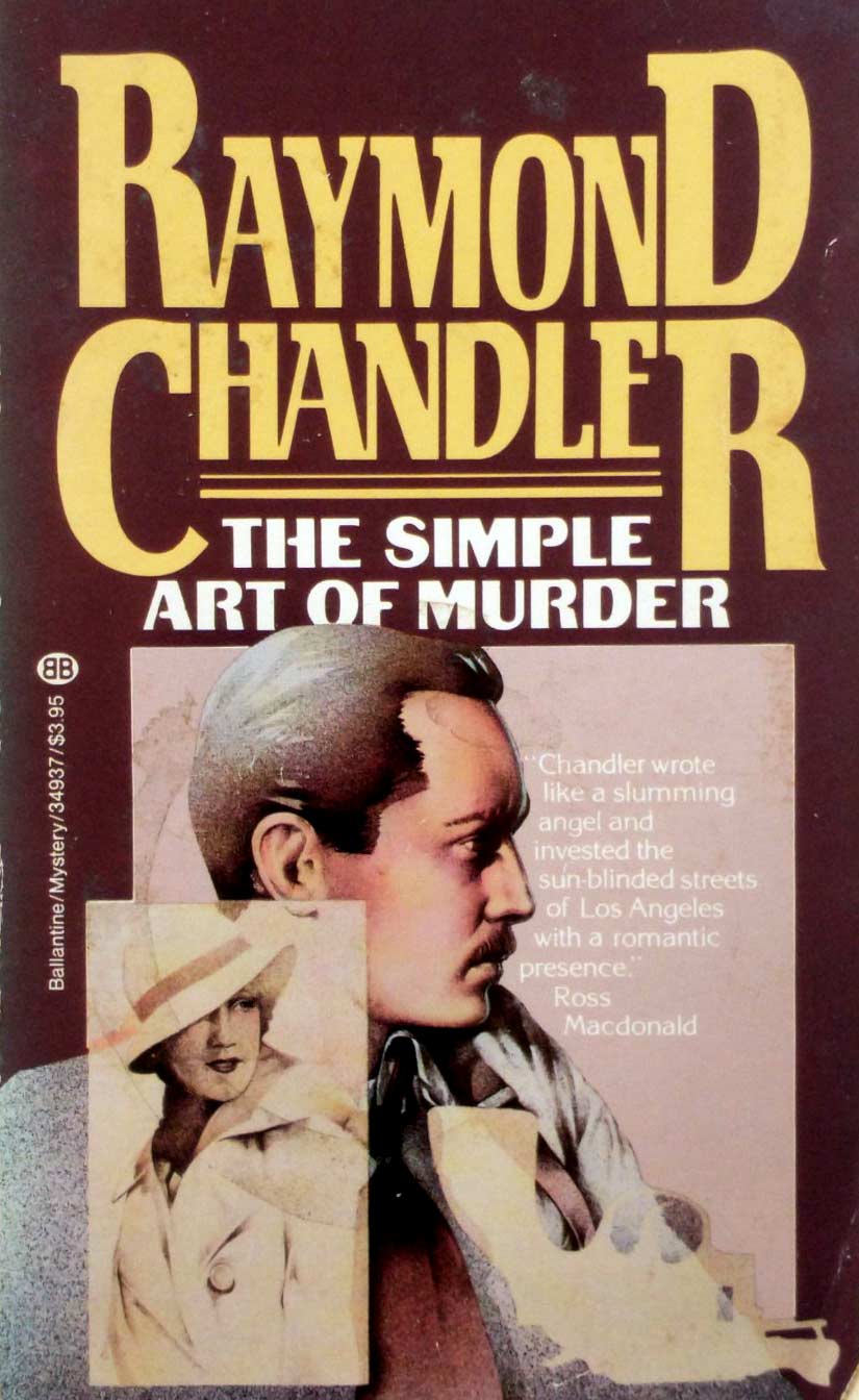 The Simple Art of Murder - Chandler, Raymond
