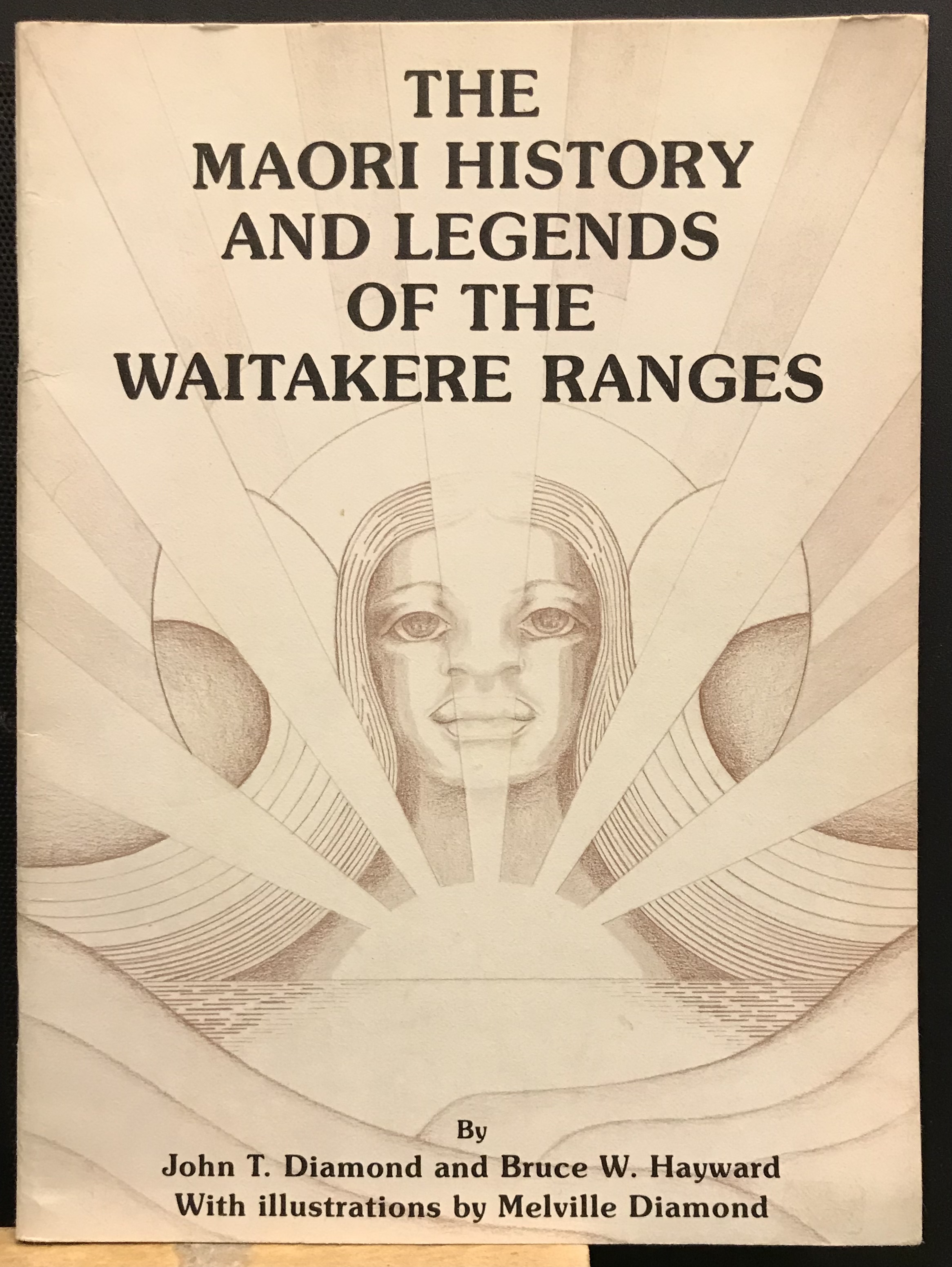 The Maori History and Legends of The Waitakere Ranges by Diamond, John