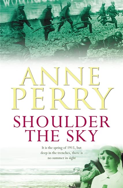 Shoulder the Sky (World War I Series, Novel 2): A moving novel of life during the dark days of war (World War 1 Series) - Perry, Anne