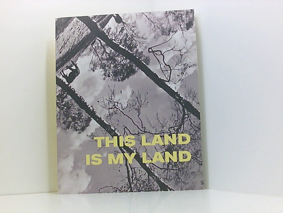 This Land is my Land [Petra Bauer . ; anlässlich der Ausstellung This Land is My Land, 28. Oktober - 3. Dezember 2006, Neue Gesellschaft für Bildende Kunst und Projektraum 1 des Kunstraum Kreuzberg/Bethanien Berlin]