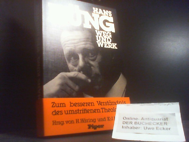Hans Küng, Weg und Werk. hrsg. von Hermann Häring u. Karl-Josef Kuschel. Mit e. Bibliogr. von Margret Gentner - Häring, Hermann (Herausgeber)