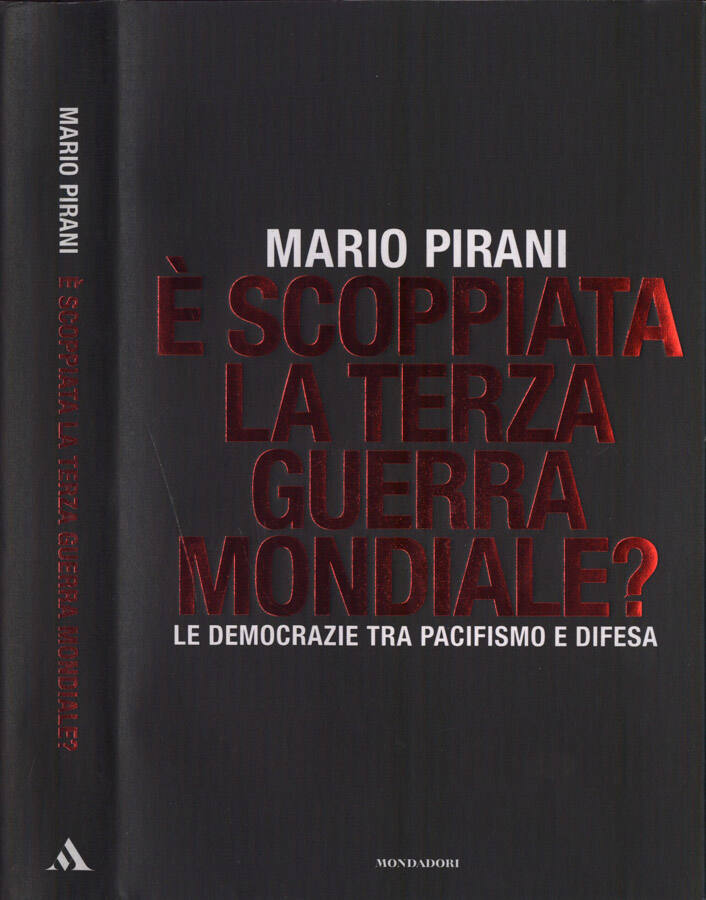 E' scoppiata la terza guerra mondiale? Le democrazie tra pacifismo e difesa - Mario Pirani