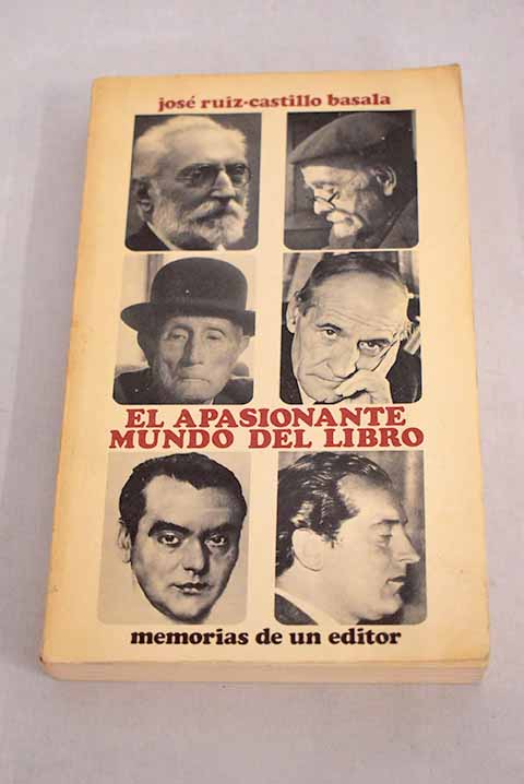 El apasionante mundo del libro - Ruiz-Castillo Basala, José