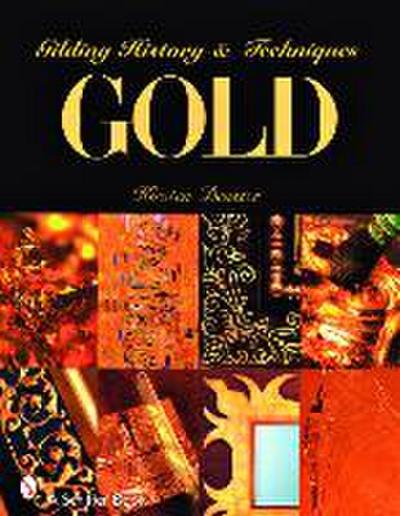 Gold: Gilding History and Techniques - Kirsten Beuster