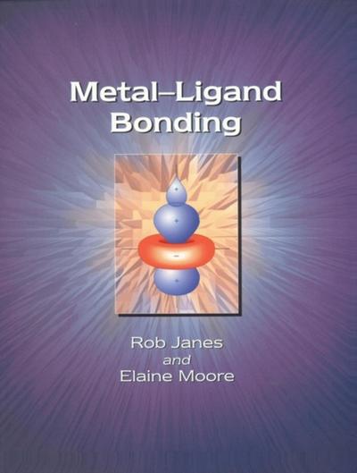 Metal-Ligand Bonding - E A Moore