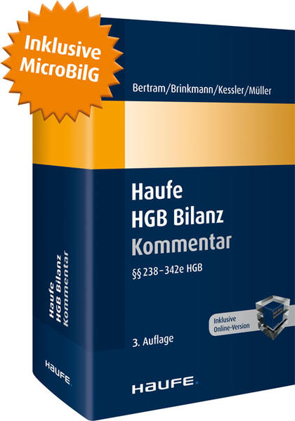 Haufe HGB Bilanz-Kommentar: Der Kommentar zur Handelsbilanz - einschließlich aller Konzernbesonderheiten! - Brinkmann, Ralph, Klaus Bertram Harald Kessler u. a.