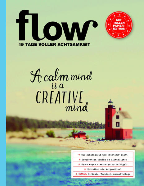 Flow Achtsamkeit 2017: Ein Übungsbuch: 19 Tage voller Achtsamkeit - A calm mind is a creative mind. Mit tollen Papier-Extras - Gruner+Jahr GmbH Co, KG