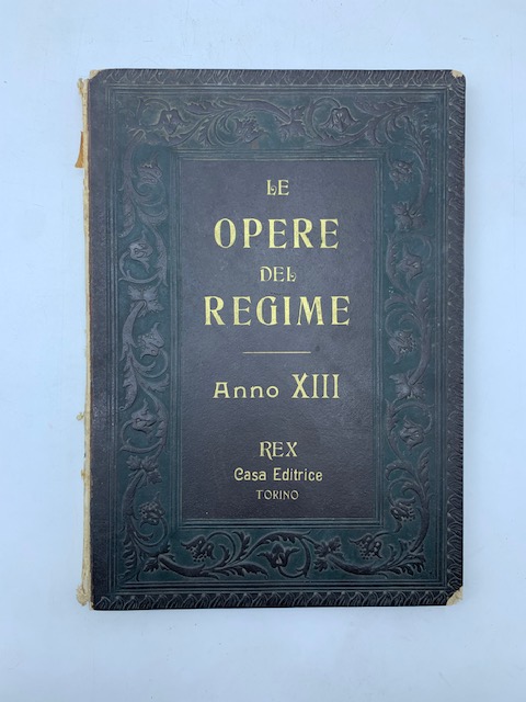 Abebooks Le opere del Regime nell'anno XIII dell'E. F