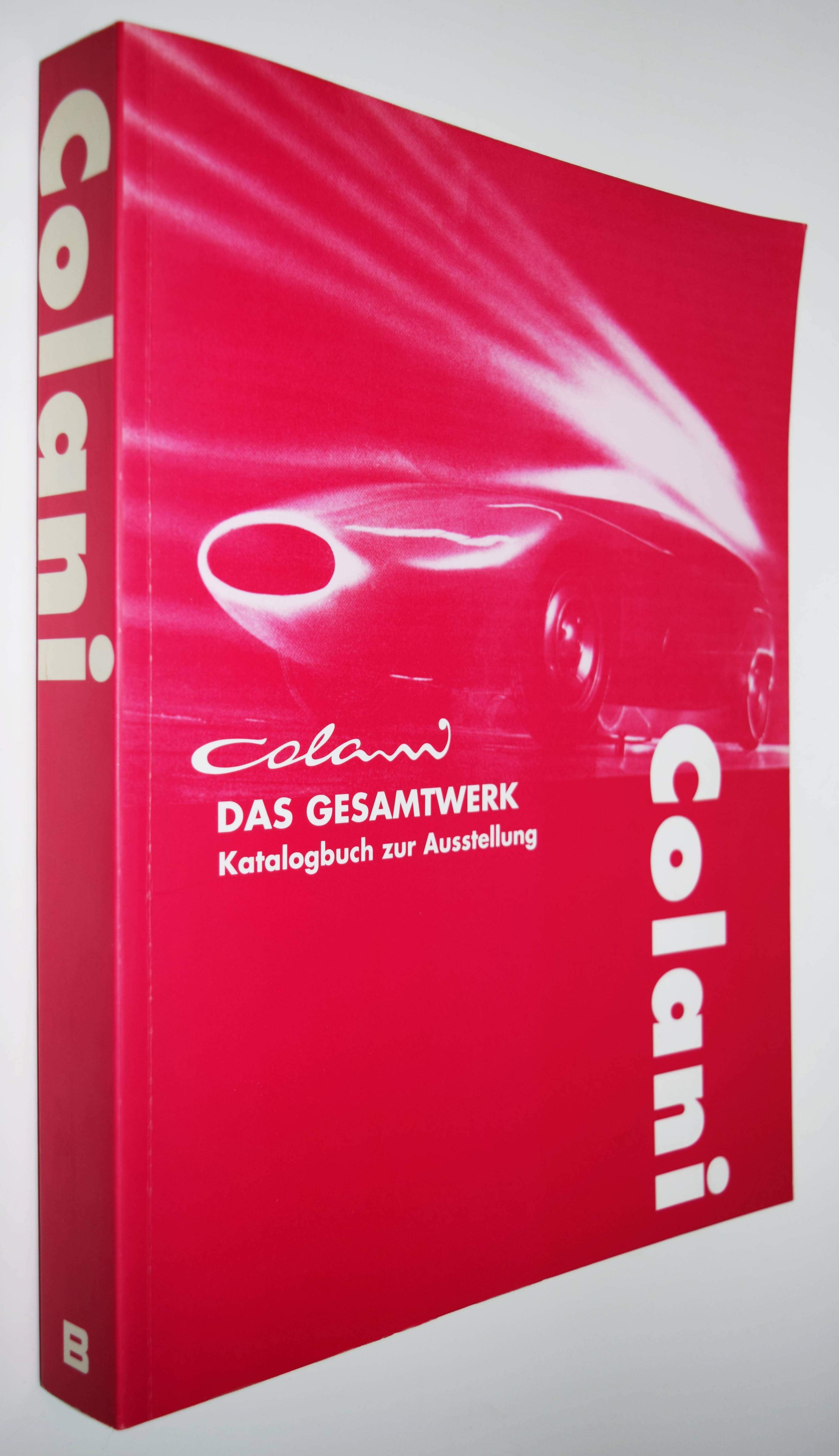 Colani - Das Gesamtwerk. Katalogbuch zur Ausstellung. - Colani - Bangert, Albrecht (Hrsg.).