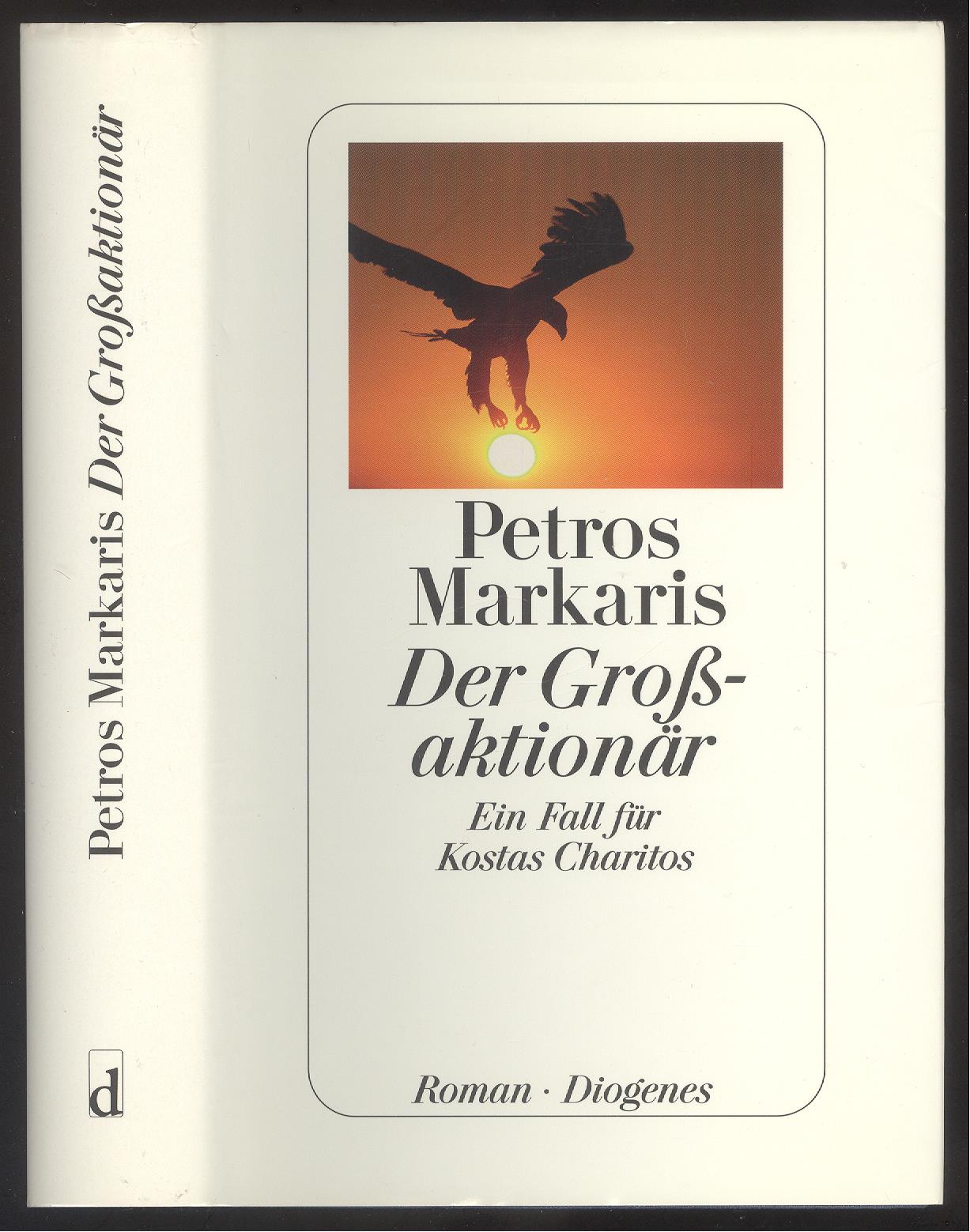 Der Großaktionär. Ein Fall für Kostas Charitos. Roman. - Markaris, Petros.