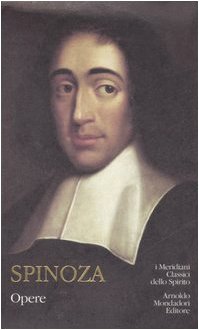 Opere - Spinoza, Benedictus : de; Proietti, Omero; Mignini, Filippo