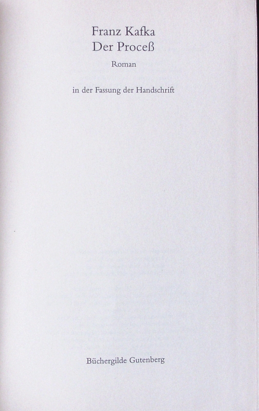 Der Proceß. Roman in der Fassung der Handschrift. - Kafka, Franz