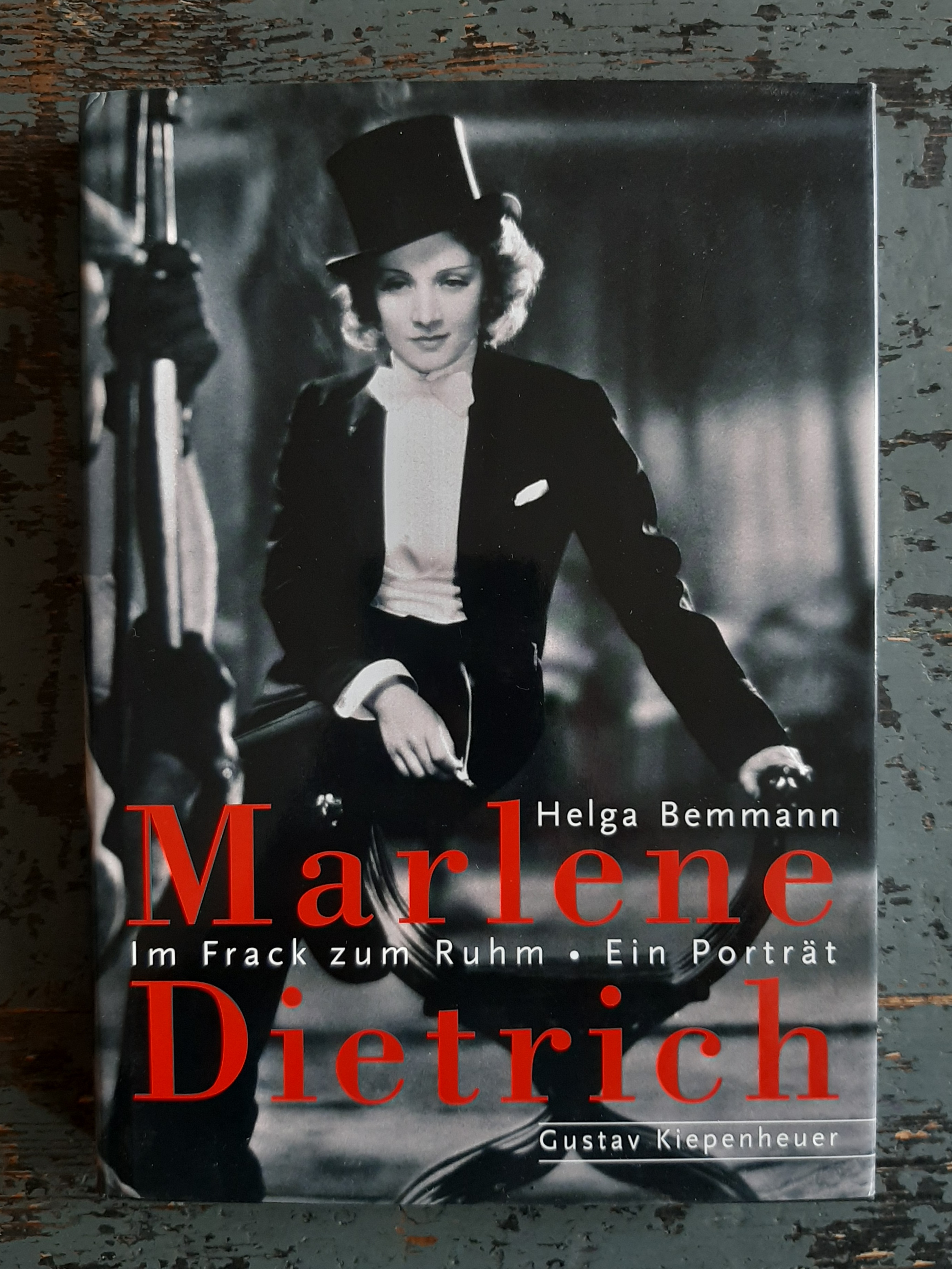Marlene Dietrich - Im Frack zum Ruhm - ein Porträt - Bemmann, Helga