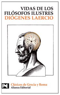 Vidas y opiniones de los filósofos ilustres (El Libro De Bolsillo - Bibliotecas Temáticas - Biblioteca De Clásicos De Grecia Y Roma) (Spanish Edition) - Diógenes Laercio,