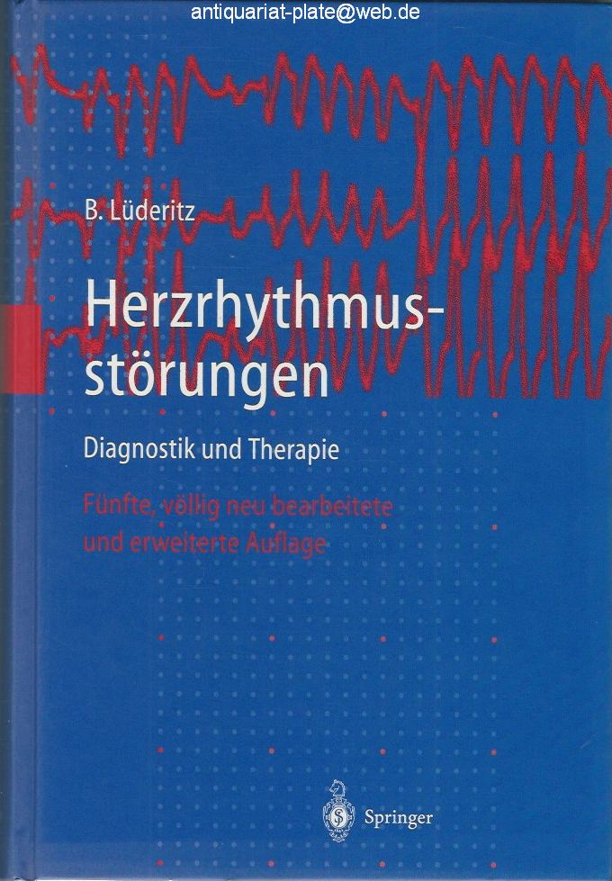 Herzrhythmusstörungen. Diagnostik und Therapie. - Lüderitz, Berndt