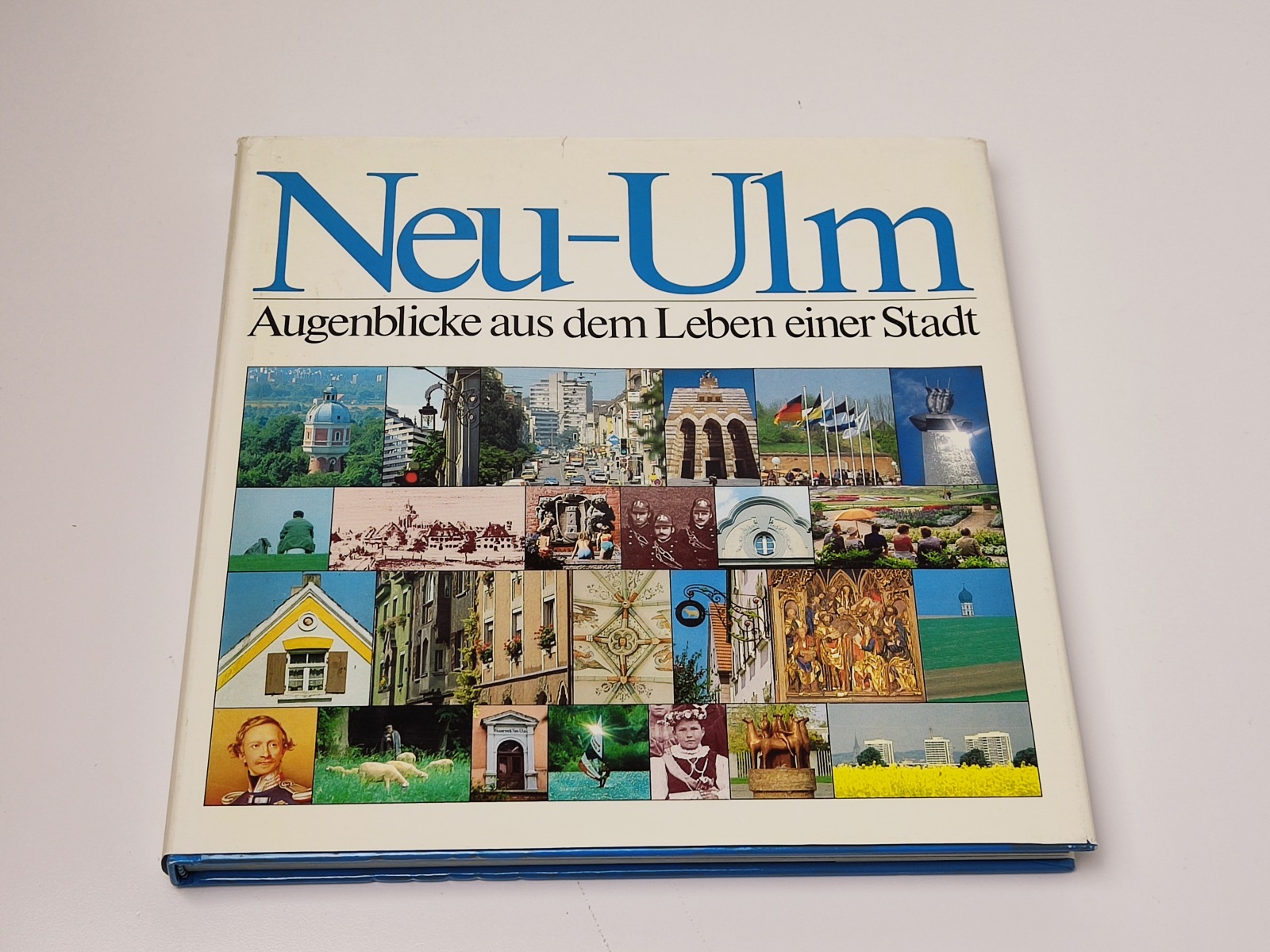 Neu-Ulm. Augenblicke aus dem Leben einer Stadt - Stadt Neu-Ulm, Kulturamt und Eduard Ohm
