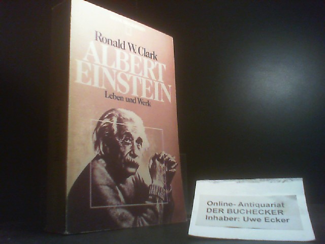 Albert Einstein : Leben u. Werk. [Dt. Übers. von Monika Raeithel-Thaler] / Heyne-Biographien ; 30 - Clark, Ronald W.