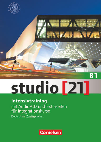 Studio [21] - Grundstufe - B1: Gesamtband Intensivtraining - Mit Audio-CD und Extraseiten für Integrationskurse - von Eggeling, Rita Maria, Hermann Funk und Christina Kuhn