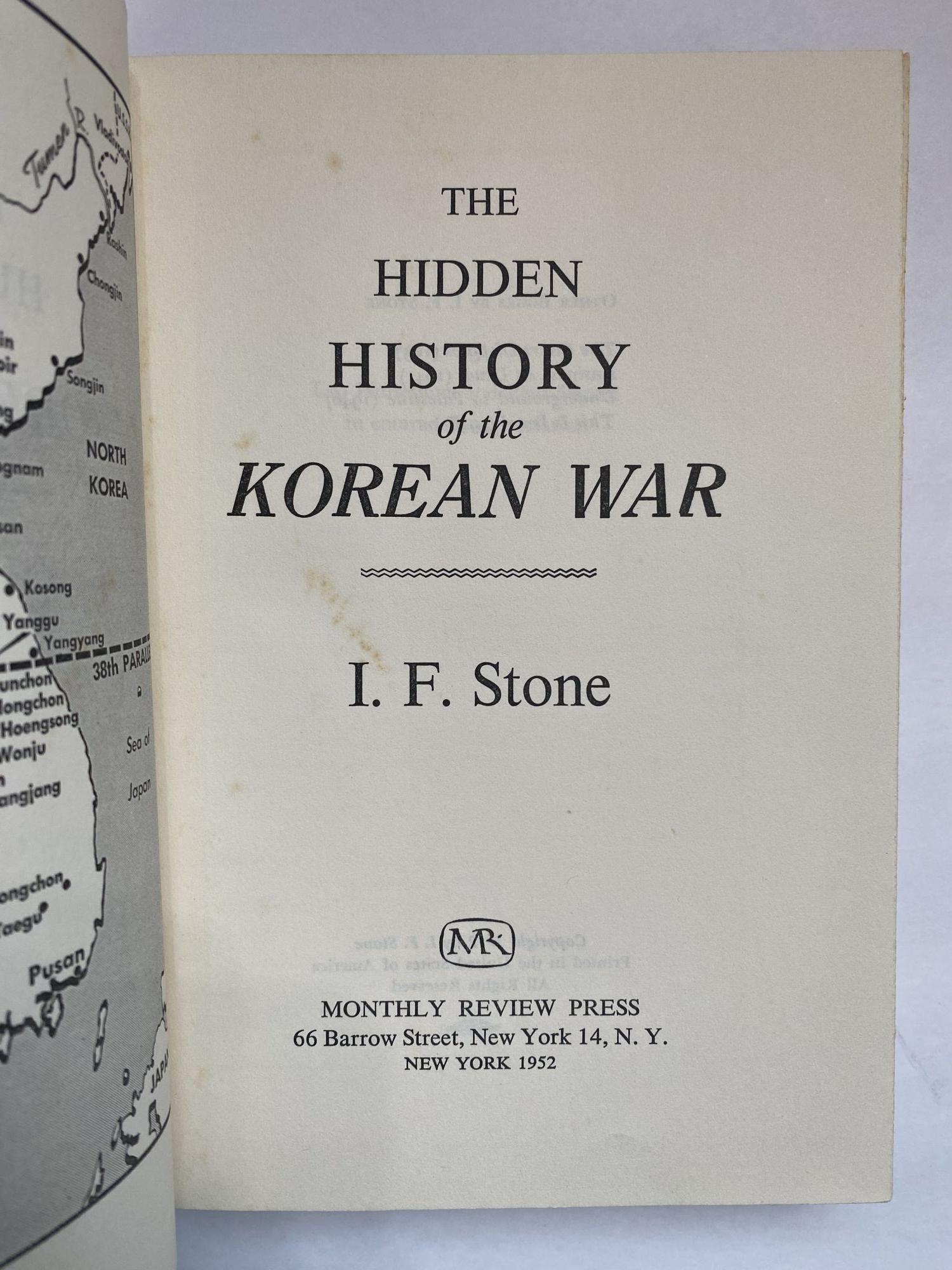 THE HIDDEN HISTORY OF THE KOREAN WAR by Stone, I.F. Hardcover (1952