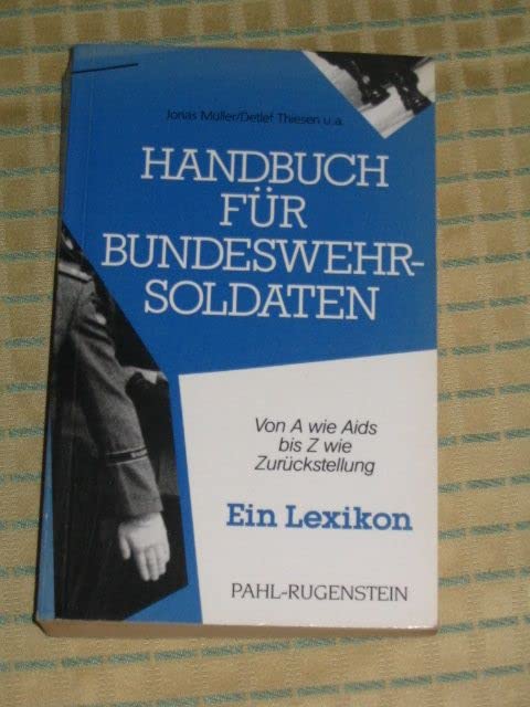 Paul Rugenstein Handbuch für Bundeswehrsoldaten von Müller, Jonas und Detlef Thiesen ...