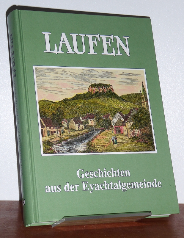 Laufen. Geschichten aus der Eyachtalgemeinde. - Albstadt-Laufen - Rieber, Gustav; Rudolf Schlegel