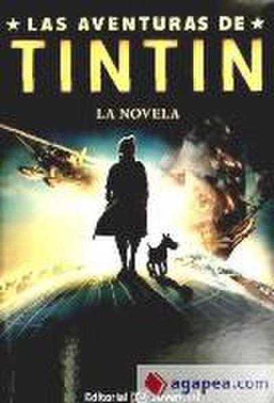 Las Aventuras de Tintin. La Novela - Herge