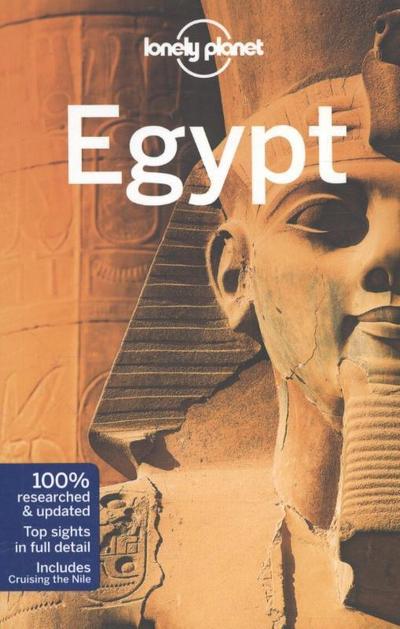 Lonely Planet Egypt : Includes Cruising the Nile - Anthony Sattin