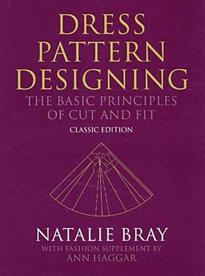 Dress Pattern Designing (Classic Edition) : The Basic Principles of Cut and Fit - Natalie (Katinka School of DressDesigning Bray