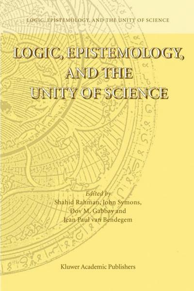 Logic, Epistemology, and the Unity of Science - Shahid Rahman