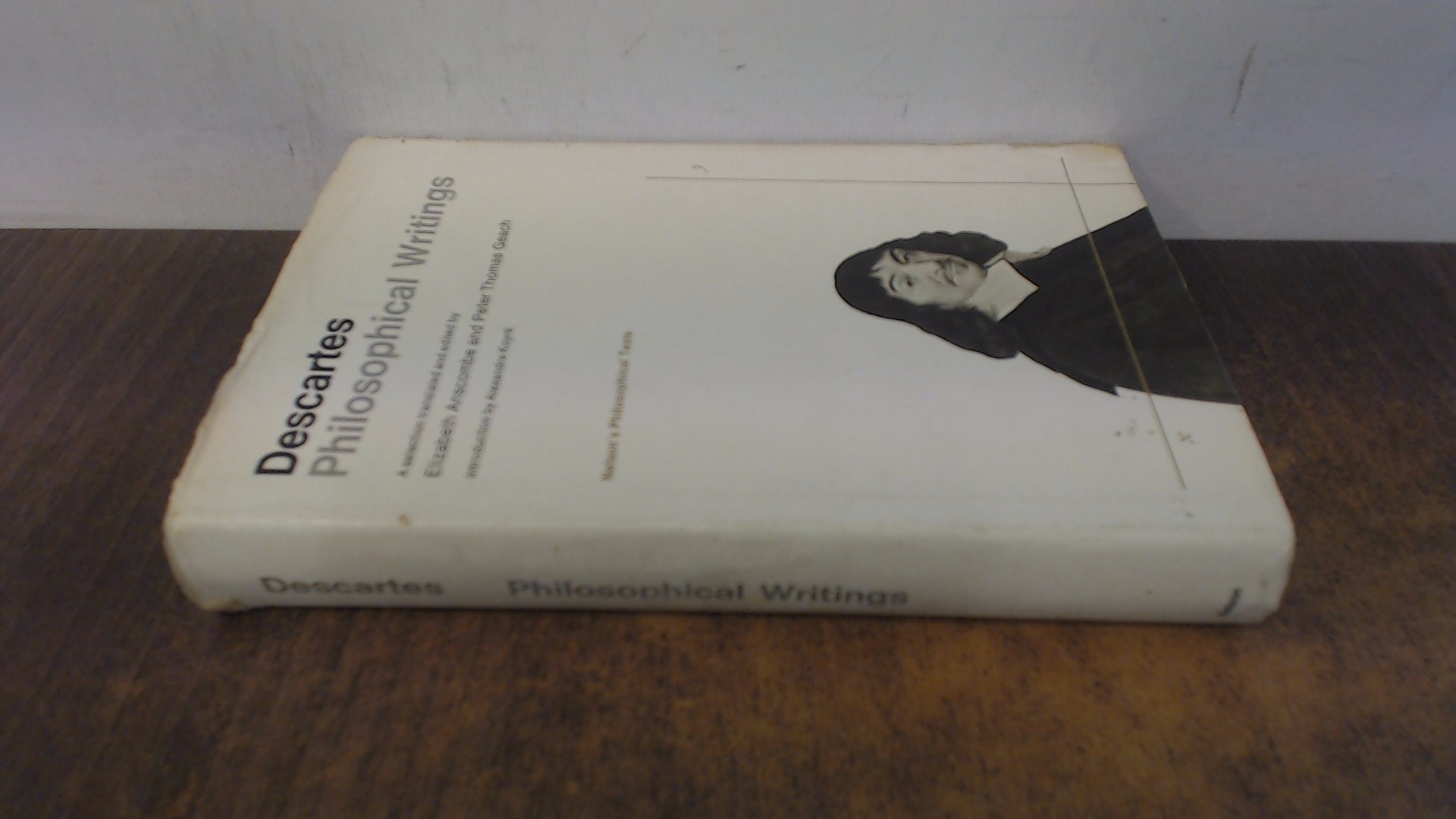 Philosophical writings [of] Descartes: A selection (Set books, arts foundation course / Open University) - Descartes, Rene; Anscombe (trans), Elizabeth & Geach (trans), Peter Thomas