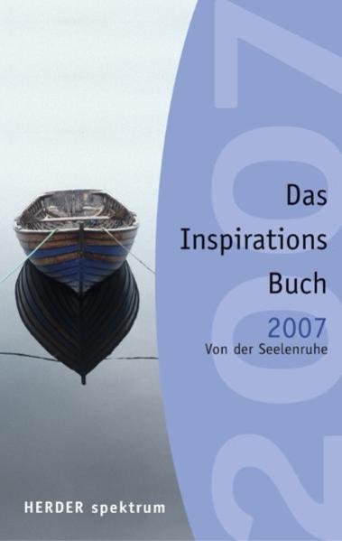 Inspirationsbuch 2007 Von der Seelenruhe - Hartlieb, Gabriele