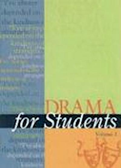 Drama for Students: Presenting Analysis, Context, and Criticism on Commonly Studied Dramas - David Galens