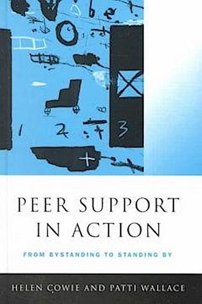 Peer Support in Action: From Bystanding to Standing by - Helen Cowie