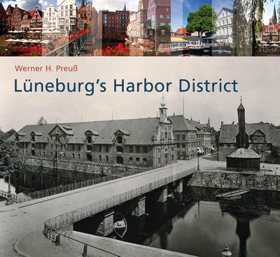 Lüneburg's Harbor District - Werner H Preuß