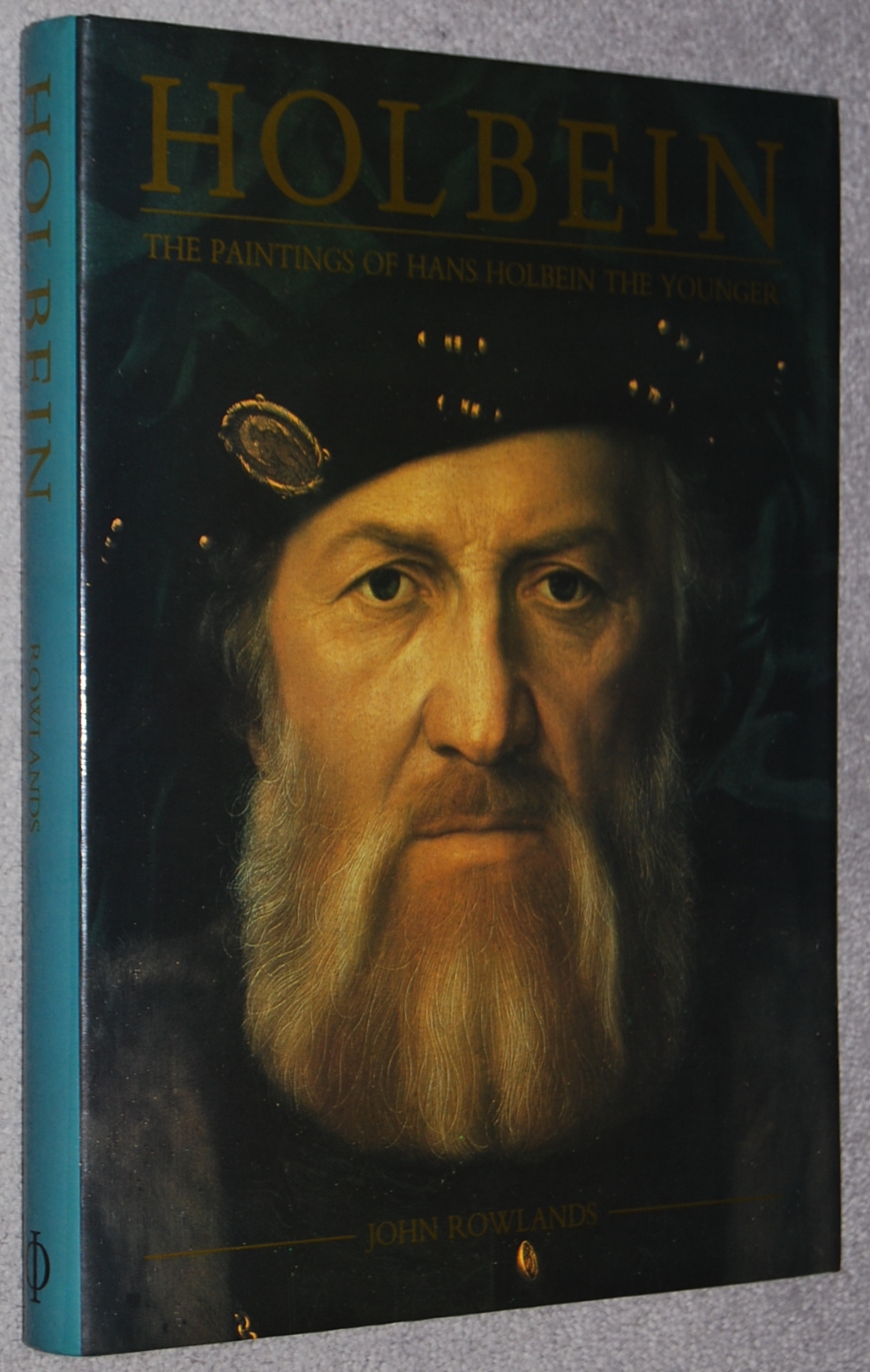 Holbein the paintings of Hans Holbein the Younger The Complete Edition by John Rowlands