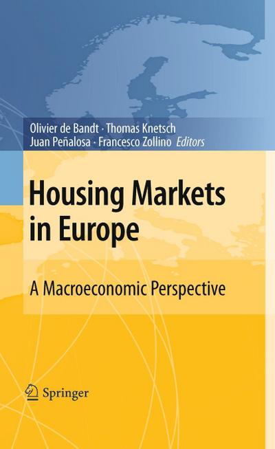 Housing Markets in Europe : A Macroeconomic Perspective - Olivier de Bandt