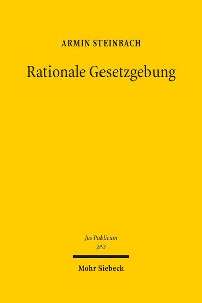 Rationale Gesetzgebung - Armin Steinbach