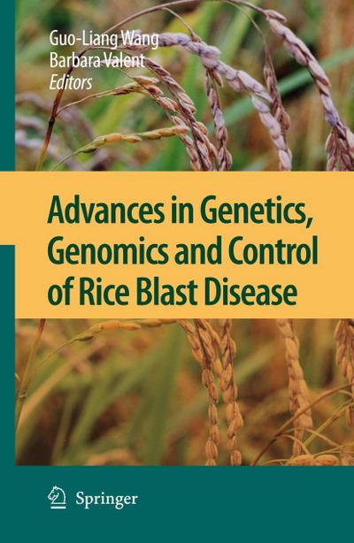 Advances in Genetics, Genomics and Control of Rice Blast Disease - Xiaofan Wang