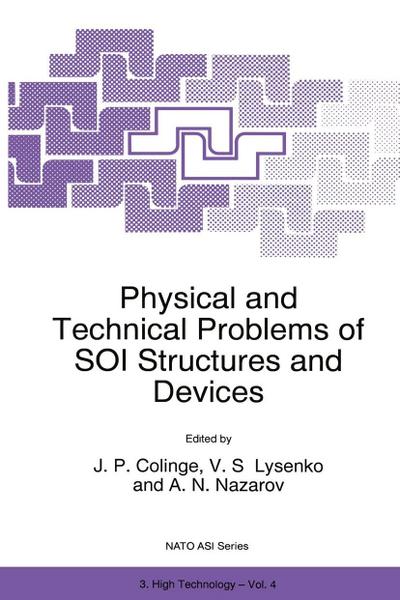 Physical and Technical Problems of Soi Structures and Devices - Jean-Pierre Colinge