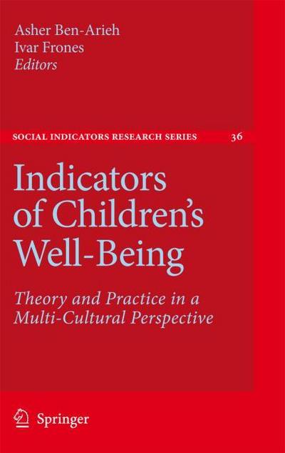 Indicators of Children's Well-Being : Theory and Practice in a Multi-Cultural Perspective - Asher Ben-Arieh