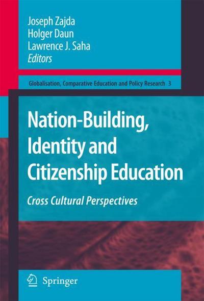 Nation-Building, Identity and Citizenship Education : Cross Cultural Perspectives - Joseph Zajda