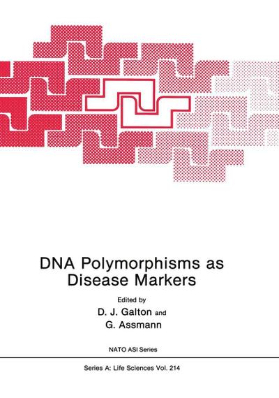 DNA Polymorphisms as Disease Markers - NATO Advanced Resarch Workshop on DNA Po