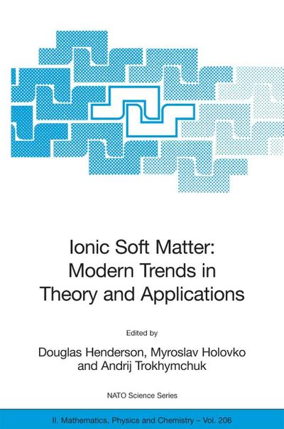 Ionic Soft Matter: Modern Trends in Theory and Applications - Douglas Henderson