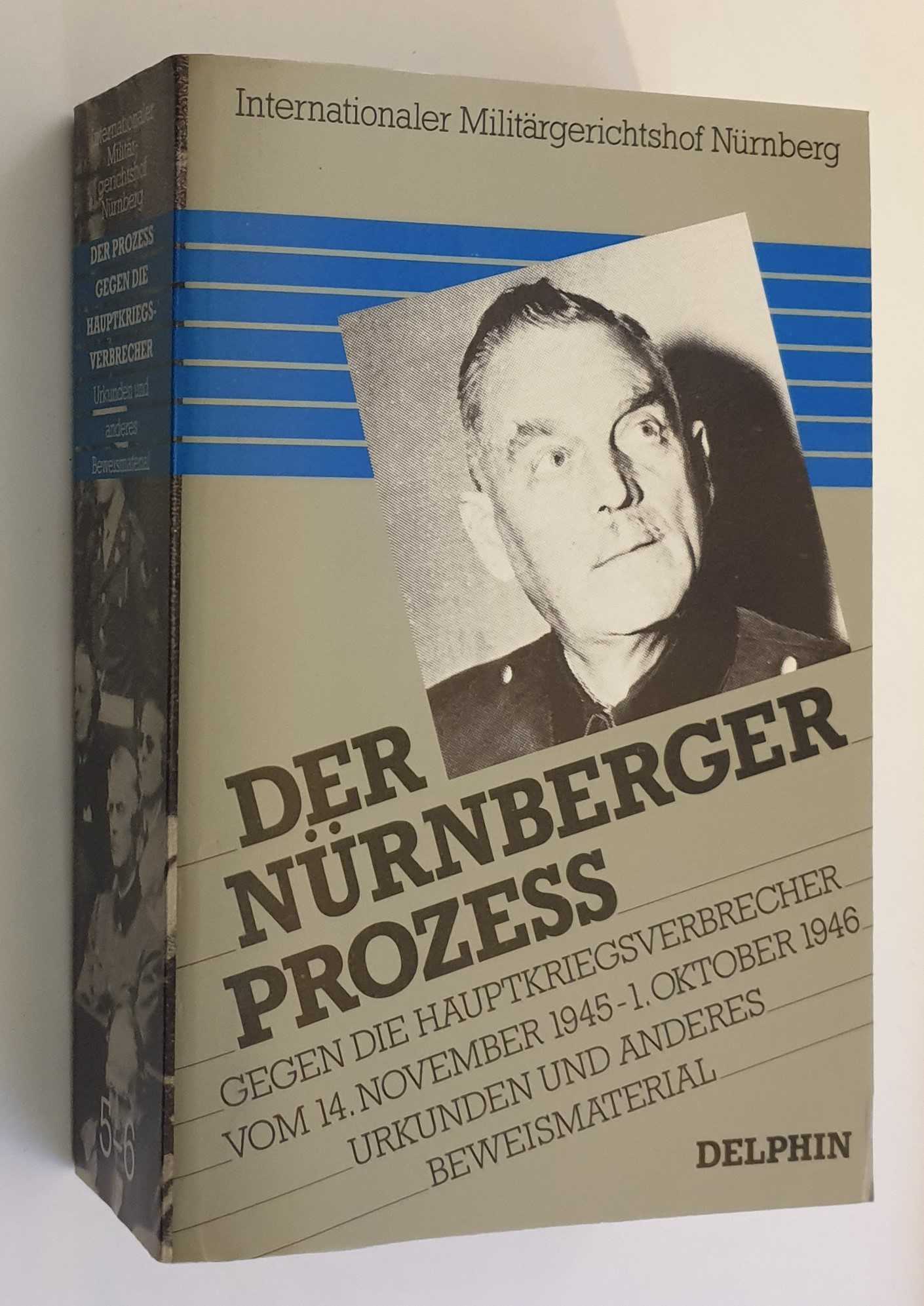 Der Nurnberger Prozess: Gegen De Hauptkriegsverbrecher (Band 5-6) - Delphin