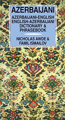 Azerbaijani-English, English-Azerbaijani Dictionary and Phrasebook - Nicholas Awde, Famil Ismailov