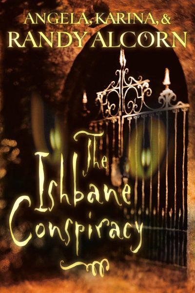 The Ishbane Conspiracy - Randy Alcorn