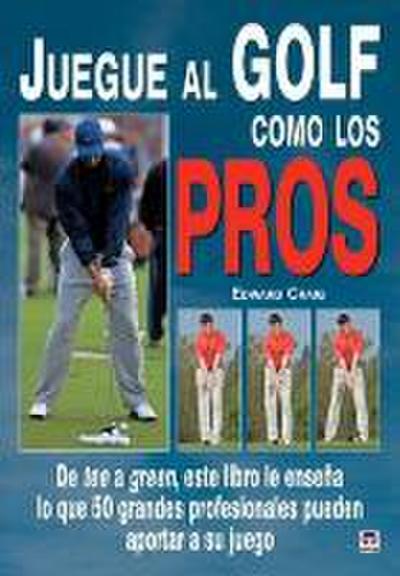 Juegue al golf como los pros - Edward Craig