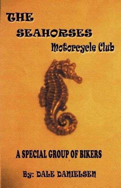 The Seahorses - The Motorcycle Club - Dale Danielsen