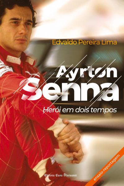 Ayrton Senna - Edvaldo Pereria Lima